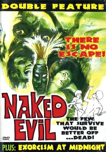 Naked Evil / Exorcism at Midnight