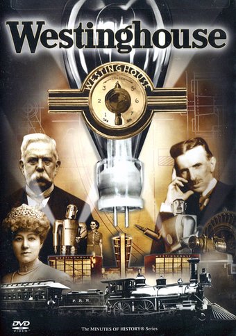 Westinghouse: The Life and Times of George