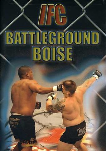 IFC - Battleground Boise