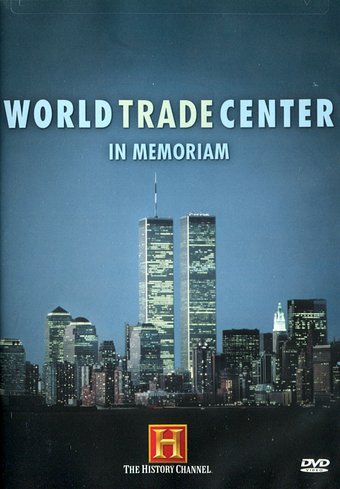 History Channel: World Trade Center - In Memoriam