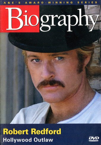 A&E Biography: Robert Redford - Hollywood Outlaw