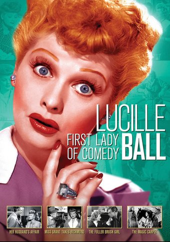 Lucille Ball: First Lady of Comedy (Her Husband's