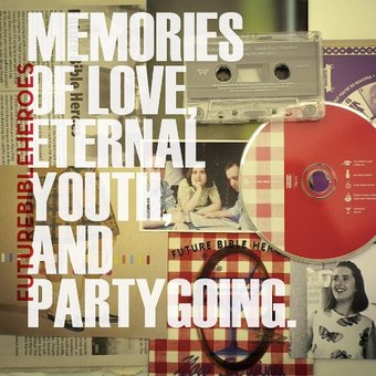 Memories of Love Eternal Youth and Partygoing