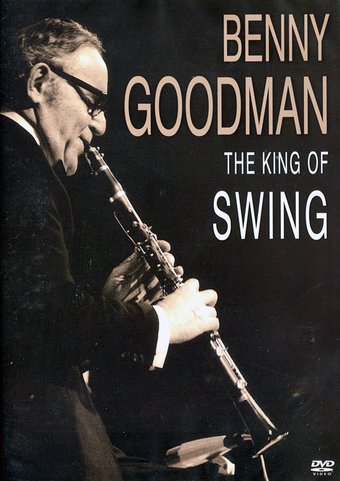 Benny Goodman - The King of Swing: Video