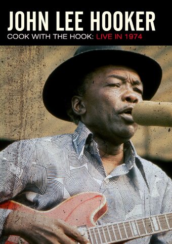 John Lee Hooker - Cook with the Hook: Live in 1974