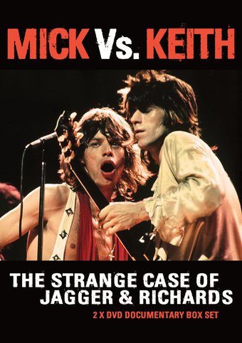 The Rolling Stones - Mick Vs. Keith: The Strange