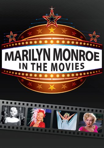 Marilyn Monroe in the Movies