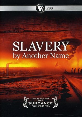 PBS - Slavery By Another Name