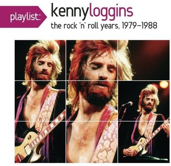 Playlist: Kenny Loggins the Rock 'N' Roll Years,