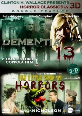 Horror Classics in 3D: Dementia 13 / Little Shop