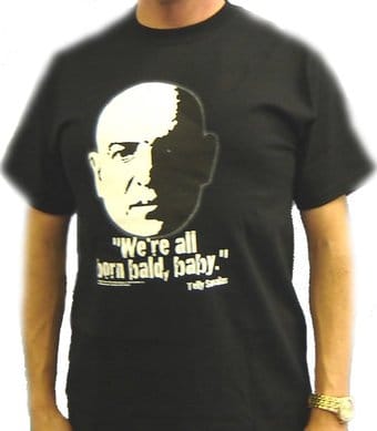 Telly Savalas - We're All Born Bald Baby - T-Shirt