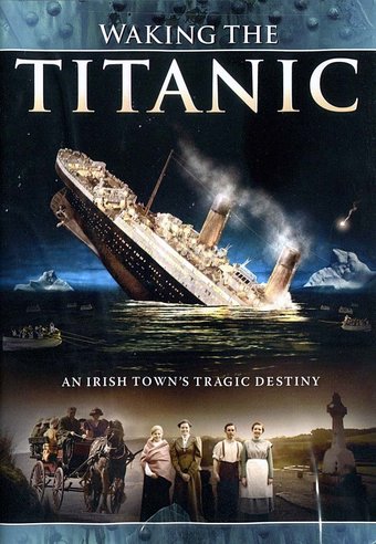 Waking the Titanic: An Irish Town's Tragic Destiny