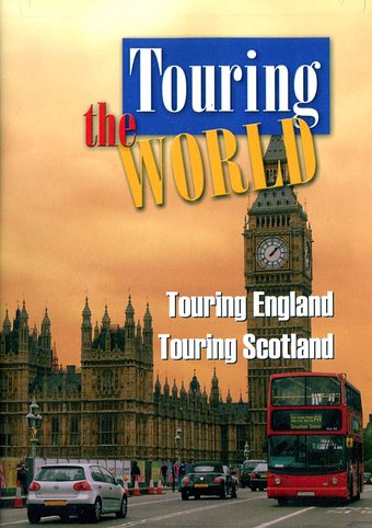 Travel - Touring the World: England & Scotland