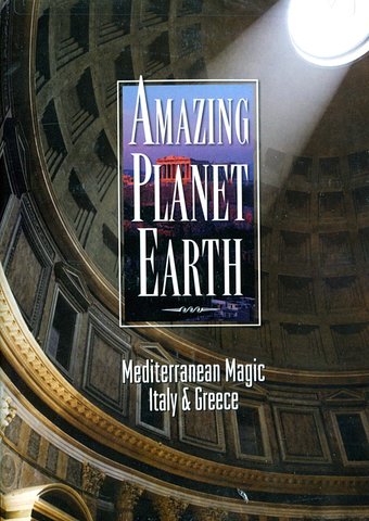 Amazing Planet Earth - Mediterranean Magic: Italy