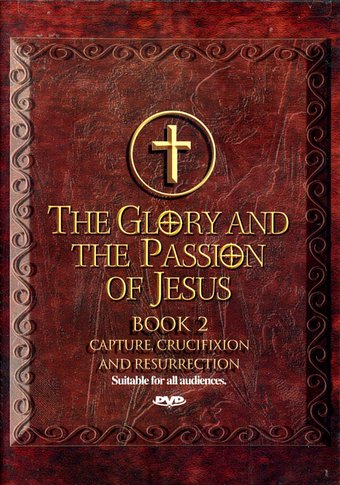 Glory and Passion of Jesus, Book 2: Capture,