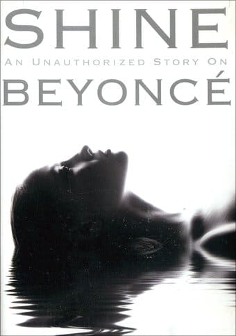 Beyoncé - Shine: An Unauthorized Story on Beyoncé