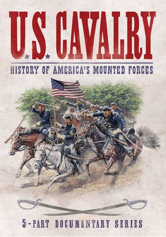 U.S. Cavalry: History of America's Mounted Forces