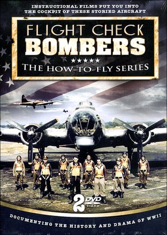 WWII - Flight Check Bombers: The How-To-Fly