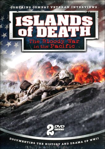 WWII - Islands of Death: The Bloody War in the