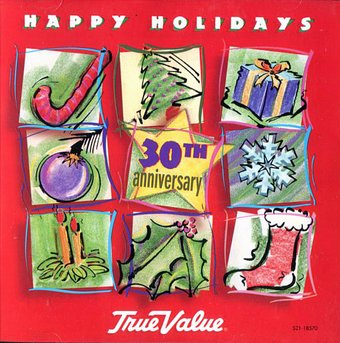 True Value - Happy Holidays 30th Anniversary