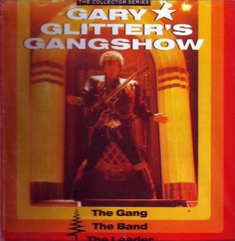 Gary Glitter's Gangshow: The Gang, The Band, The