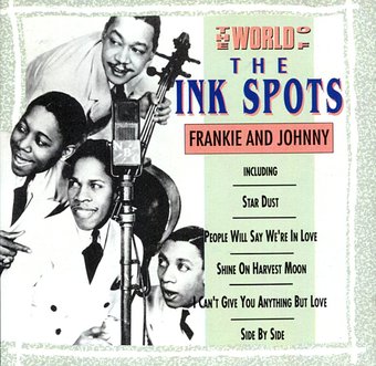 Frankie & Johnny: The World of the Ink Spots