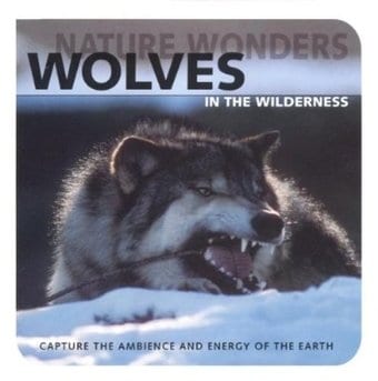 Nature Wonders: Wolves in the Wilderness