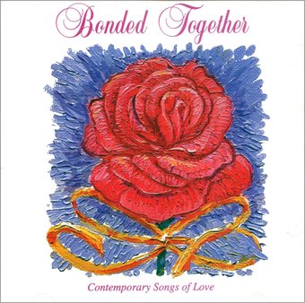 Bonded Together: Contemporary Songs of Love
