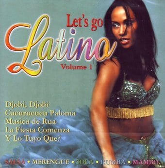Let's Go Latino Volume 1, CD 1