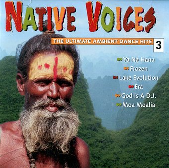 Native Voices: The Ultimate Ambient Dance Hits,