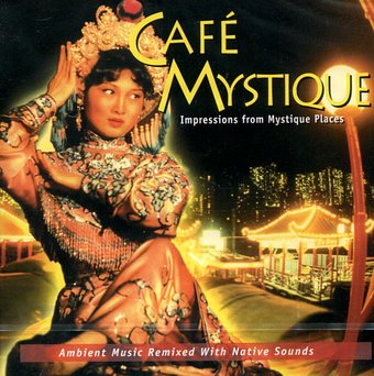 Cafe Mystique: Impressions From Mystique Places