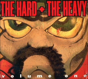 The Hard + The Heavy Volume 1