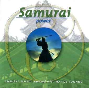 Samurai Power: Ambient Music Remixed With Native