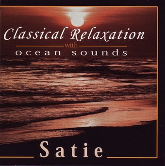 Classical Relaxation With Ocean Sounds - Satie