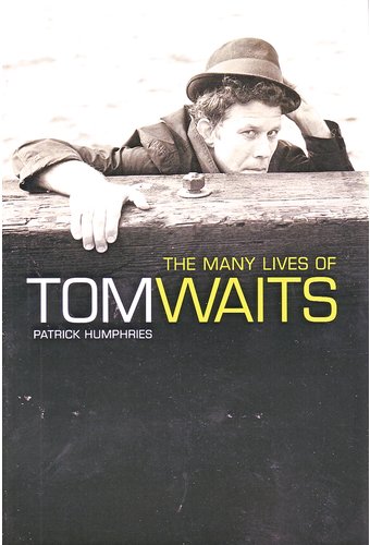 Tom Waits - The Many Lives of Tom Waits