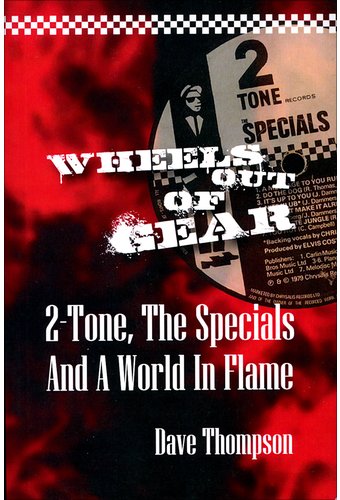 Wheels Out Of Gear: 2 Tone, The Specials and A