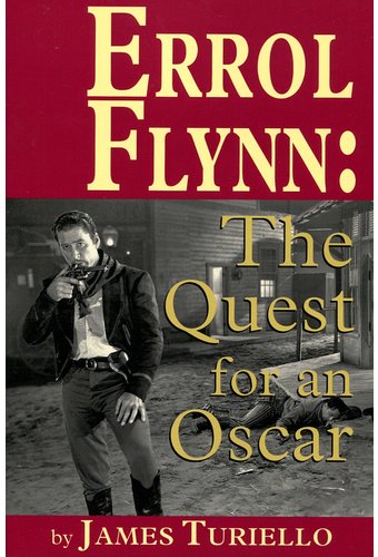 Errol Flynn - The Quest for an Oscar