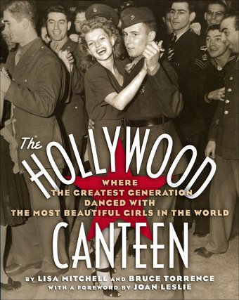 The Hollywood Canteen: Where the Greatest