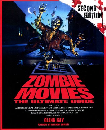 Zombie Movies: The Ultimate Guide (Second Edition)