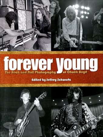 Forever Young: The Rock and Roll Photography of