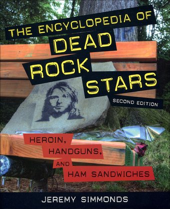 The Encyclopedia of Dead Rock Stars: Heroin,