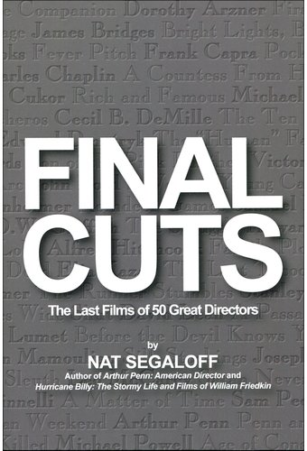 Final Cuts: The Last Films of 50 Great Directors