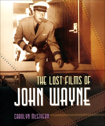 John Wayne - The Lost Films of John Wayne