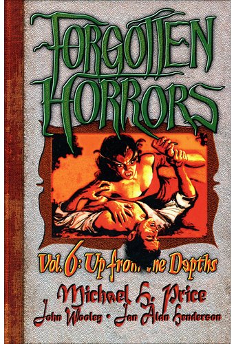 Forgotten Horrors 6: Up from the Depths