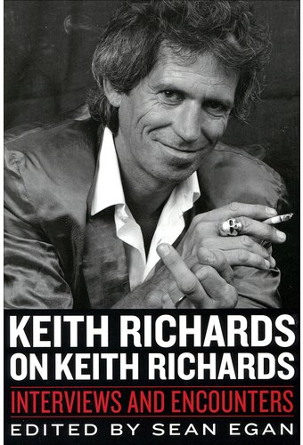 Keith Richards on Keith Richards: Interviews and