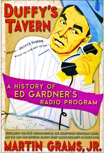 Duffy's Tavern: A History of Ed Gardner's Radio