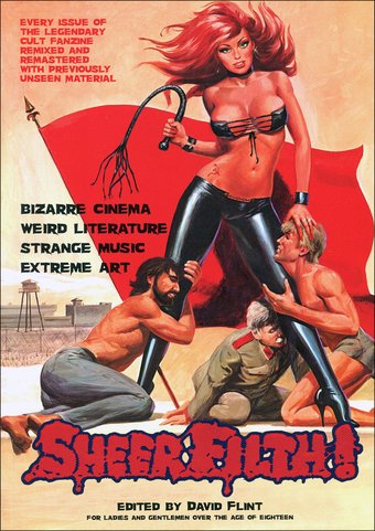 Sheer Filth!: Bizarre Cinema, Weird Literature,