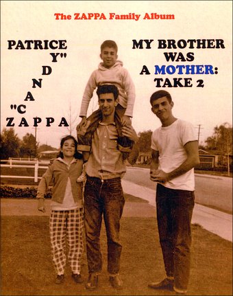 Frank Zappa - My Brother Was A Mother: Take 2
