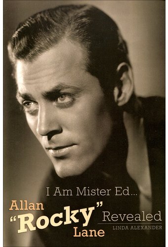 Allan Lane - I Am Mister Ed...Allan "Rocky" Lane