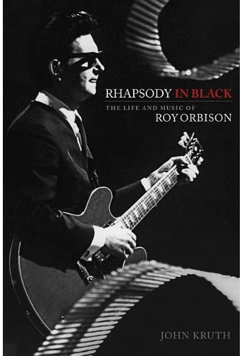 Roy Orbison - Rhapsody in Black: The Life and